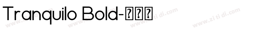 Tranquilo Bold字体转换